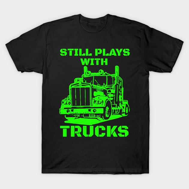 Still plays with trucks T-Shirt by Logisstudio